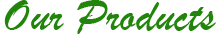 Our Products